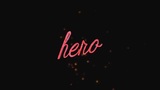 Hero (预告版)